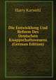 Die Entwicklung Und Reform Des Deutschen Knappschaftswesens (German Edition), Harry Karwehl 