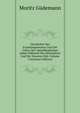 Geschichte Des Erziehungswesens Und Der Cultur Der Abendl?ndischen Juden W?hrend Des Mittelalters Und Der Neueren Zeit, Volume 3 (German Edition), Moritz Gudemann 