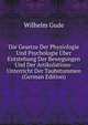 Die Gesetze Der Physiologie Und Psychologie Uber Entstehung Der Bewegungen Und Der Artikulations-Unterricht Der Taubstummen (German Edition), Wilhelm Gude 