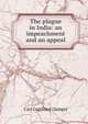 The plague in India: an impeachment and an appeal, Carl Gottfried Gumpel 
