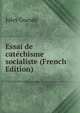 Essai de catechisme socialiste (French Edition), Jules Guesde 