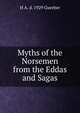 Myths of the Norsemen from the Eddas and Sagas, H A. d. 1929 Guerber 