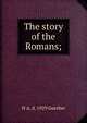 The story of the Romans;, H A. d. 1929 Guerber 