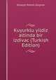 Kuyurklu yildiz altinda bir izdivac (Turkish Edition), Huseyin Rahmi Gurpnar 
