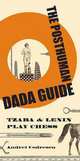 The Posthuman Dada Guide: Tzara and Lenin Play Chess, Andrei Codrescu 