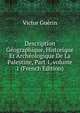 Description G?ographique, Historique Et Arch?ologique De La Palestine, Part 1, volume 1 (French Edition), Victor Guerin 