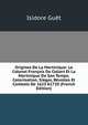 Origines De La Martinique: Le Colonel Francois De Collart Et La Martinique De Son Temps; Colonisation, Sieges, Revoltes Et Combats De 1625 A1720 (French Edition), Isidore Guet 