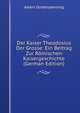 Der Kaiser Theodosius Der Grosse: Ein Beitrag Zur Romischen Kaisergeschichte (German Edition), Albert Guldenpenning 