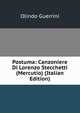Postuma: Canzoniere Di Lorenzo Stecchetti (Mercutio) (Italian Edition), Olindo Guerrini 