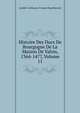 Histoire Des Ducs De Bourgogne De La Maison De Valois, 1364-1477, Volume 11, Baron de Amable-Guillaume-Prosper Brugi?re Barante 