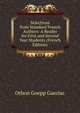 Selections from Standard French Authors: A Reader for First and Second Year Students (French Edition), Othon Goepp Guerlac 