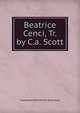 Beatrice Cenci, Tr. by C.a. Scott, Francesco Domenico Guerrazzi 