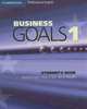 Business Goals 1. Student's Book, O'Neil Mark, Knight Gareth, Hayden Bernie 