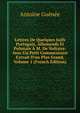 Lettres De Quelques Juifs Portugais, Allemands Et Polonais ? M. De Voltaire: Avec Un Petit Commentaire Extrait D'un Plus Grand, Volume 1 (French Edition), Antoine Guenee 