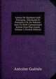 Lettres De Quelques Juifs Portugais, Allemands Et Polonais ? M. De Voltaire: Avec Un Petit Commentaire Extrait D'un Plus Grand, Volume 2 (French Edition), Antoine Guenee 