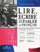Lire, ecrire et parler le Francais. Читаем, пишем и говорим по-французски. 7-9 классы. Учебное пособие, Селиванова Н.А., Шашурина А.Ю. 