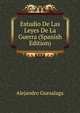 Estudio De Las Leyes De La Guerra (Spanish Edition), Alejandro Guesalaga 