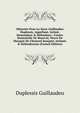 M?moire Pour Le Sieur Guillaudeu Duplessis, Appellant, Intim?, Demandeur & D?fendeur;: Contre Demoiselle De Beauval, Veuve De Marquis De Choiseul-beaupr?, Intim?e & Defenderesse (French Edition), Duplessis Guillaudeu 