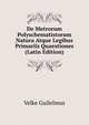 De Metrorum Polyschematistorum Natura Atque Legibus Primariis Quaestiones (Latin Edition), Velke Guilelmus 
