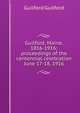 Guilford, Maine, 1816-1916; proceedings of the centennial celebration June 17-18, 1916, Guilford Guilford 