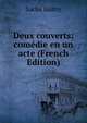 Deux couverts; comedie en un acte (French Edition), Sacha Guitry 