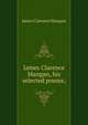 James Clarence Mangan, his selected poems;, James Clarence Mangan 