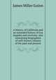A history of California and an extended history of Los Angeles and environs: also containing biographies of well-known citizens of the past and present, James Miller Guinn 