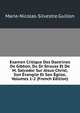 Examen Critique Des Doctrines De Gibbon, Du Dr Strauss Et De M. Salvador Sur Jesus-Christ, Son Evangile Et Son Eglise, Volumes 1-2 (French Edition), Marie-Nicolas-Silvestre Guillon 