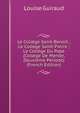 Le College Saint-Benoit ; Le College Saint-Pierre ; Le College Du Pape (College De Mende, Deuxieme Periode) (French Edition), Louise Guiraud 