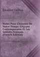 Notes Pour L'histoire De Notre Temps: L'?gypte Contemporaine Et Les Int?r?ts Fran?ais (French Edition), Edouard Guillon 
