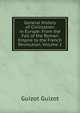 General History of Civilization in Europe: From the Fall of the Roman Empire to the French Revolution, Volume 2, Guizot Guizot 