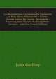 Les Manufactures Parisiennes De Tapisseries Au Xviie Siecle: Hopital De La Trinite - Grande Galerie Du Louvre - Savonnerie - Faubourg Saint-Marcel - Faubourg Saint-Germain - Gobelins (French Edition), Jules Guiffrey 