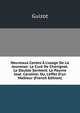 Nouveaux Contes ? L'usage De La Jeunesse: Le Cur? De Chavignat. Le Double Serment. Le Pauvre Jos?. Caroline; Ou, L'effet D'un Malheur (French Edition), Guizot, M. (Franc?ois), 1787-1874 