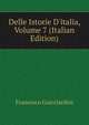 Delle Istorie D'italia, Volume 7 (Italian Edition), Francesco Guicciardini 
