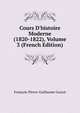 Cours D'histoire Moderne (1820-1822), Volume 3 (French Edition), Francois-Pierre-Guillaume Guizot 