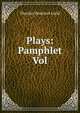 Plays: Pamphlet Vol., Thacher Howland Guild 
