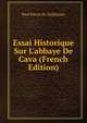 Essai Historique Sur L'abbaye De Cava (French Edition), Paul Pierre M. Guillaume 