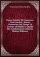 Opere Inedite Di Francesco Guicciardini: Storia Fiorentina Dai Tempi Di Cosimo De'medici a Quelli Del Gonfaloniere Soderini (Italian Edition), Francesco Guicciardini 
