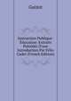 Instruction Publique-?ducation: Extraits Pr?c?d?s D'une Introduction Par F?lix Cadet (French Edition), Guizot, M. (Franc?ois), 1787-1874 