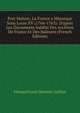 Port Mahon; La France a Minorque Sous Louis XV (1766-1763): D'apr?s Les Documents In?dits Des Archives De France Et Des Bal?ares (French Edition), Edouard Louis Maxime Guillon 