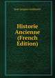 Historie Ancienne (French Edition), Jean Jacques Guillemin 