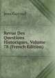 Revue Des Questions Historiques, Volume 78 (French Edition), Jean Guiraud 