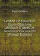 La Mort De Louis Xiii: ?tude D'histoire M?dicale D'apr?s De Nouveaux Documents (French Edition), Paul Guillon 
