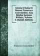 Istoria D'italia Di Messer Francesco Guicciardini: Alla Miglior Lezione Ridotta, Volume 6 (Italian Edition), Francesco Guicciardini 