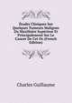 Etudes Cliniques Sur Quelques Tumeurs Malignes Du Maxillaire Superieur Et Principalement Sur Le Cancer De Cet Os (French Edition), Charles Guillaume 