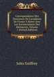 Correspondance Des Directeurs De L'acad?mie De France ? Rome Avec Les Surintendants Des B?timents, Volume 1 (French Edition), Jules Guiffrey 