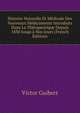 Histoire Naturelle Et M?dicale Des Nouveaux M?dicaments Introduits Dans La Th?rapeutique Depuis 1830 Jusqu'? Nos Jours (French Edition), Victor Guibert 