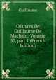 OEuvres De Guillaume De Machaut, Volume 57, part 1 (French Edition), Guillaume 