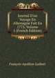 Journal D'un Voyage En Allemagne Fait En 1773, Volume 1 (French Edition), Francois-Apolline Guibert 