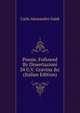 Poesie. Followed By Dissertazioni Di G.V. Gravina &c (Italian Edition), Carlo Alessandro Guidi 